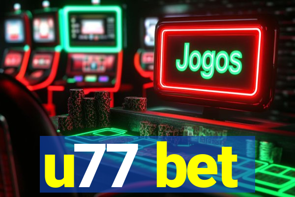 u77 bet